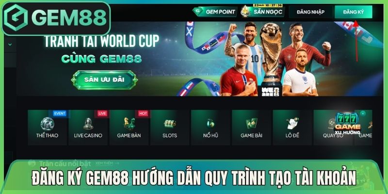 Đăng Ký Gem88 Hướng Dẫn Chi Tiết Quy Trình Tạo Tài Khoản