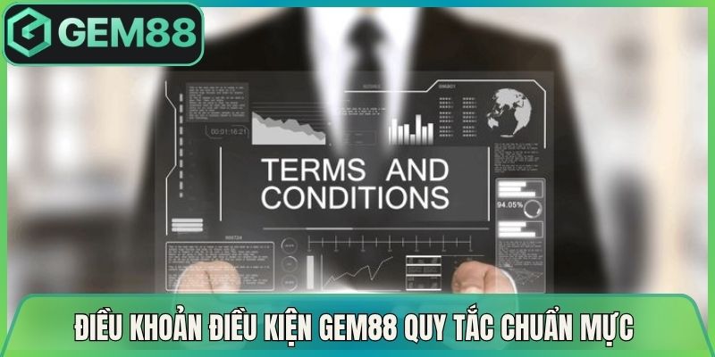 Điều Khoản Điều Kiện Gem88 Quy Tắc Chuẩn Mực Cho Hội Viên